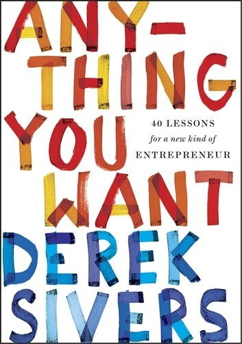 Anything You Want by Derek Sivers